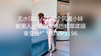 【星空无限传媒】xkvp-067 迷恋女婿大鸡巴的淫荡岳母-陈静