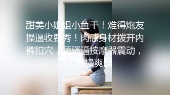 【新片速遞】国产TS系列性感美妖芭娜娜与直男3P相互口交轮操无毛逼骚女 