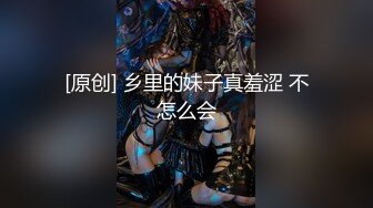 4/18最新 微笑小骚逼特写双指扣穴自慰一脸呆萌翘起圆润美臀VIP1196