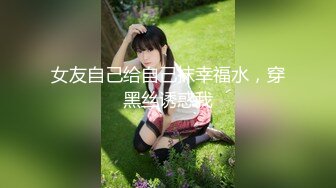 STP30513 外表甜美极品美女！观众迫不及待看收费！翘起大屁股抖动，肥穴特写假屌抽插，掰穴尿尿极度诱惑