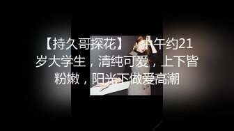 91李公子新秀胖嘟嘟大奶妹纸，埋头深喉口交，大屁股上位骑乘口交，抬腿侧入上位骑乘猛操