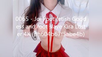 0065 - Joi Foot fetish Goddess and foot slave Kira Loster 4K (ph604b67f5abe4b)