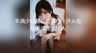 晋博主剧情性爱记录▌糖心Volg▌高颜值俏丽性感女护士的勃起治疗