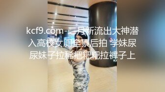 【精品TP】家庭网络破解摄像头 偷窥记录颜值天花板美女与男友日常在家喷血画面（完结篇）44V