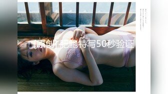 【新片速遞】 巨乳美眉 我要拍我的骚逼吃鸡吧 骚货 妹子这两个球球又软又大 摸着超爽 