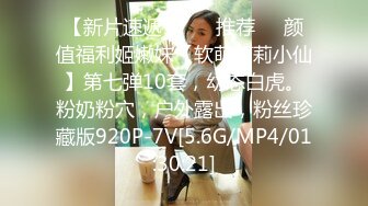 【情侣泄密大礼包】多位反差女友的真实面目被曝光??（13位美女良家出镜）