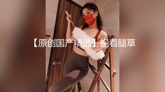 骚水娃 Bella 贝拉  Leaves_and_heaven 吃着大鸡巴 一脸的享受